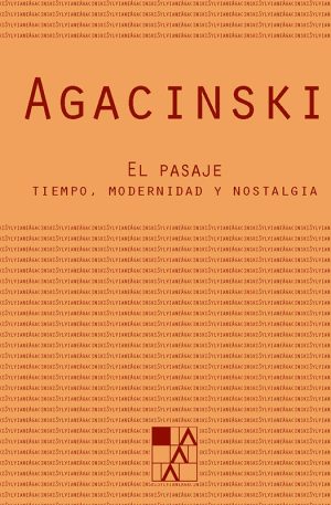 El pasaje: Tiempo, modernidad y nostalgia