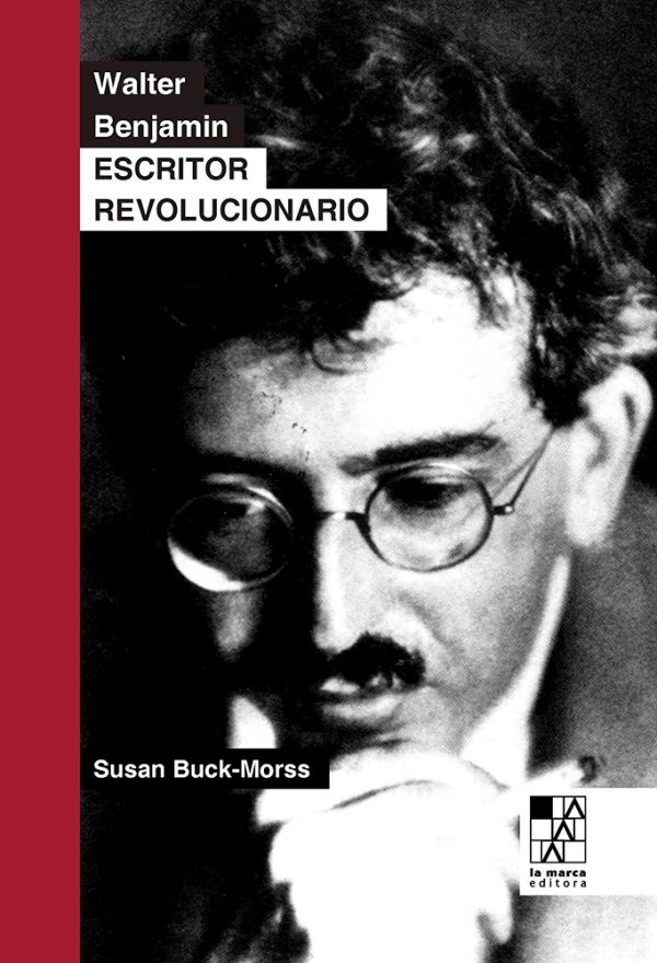 Walter Benjamin: Escritor revolucionario