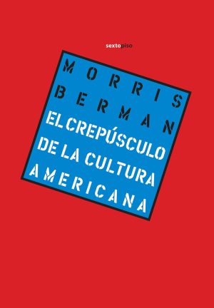 El crepúsculo de la cultura americana