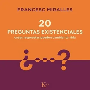 20 Preguntas Existenciales Cuyas Respuestas Pueden Cambiar Tu Vida Audiolibro gratis