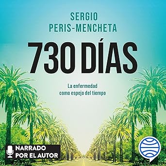 730 Días La Enfermedad Como Espejo Del Tiempo Audiolibro gratis
