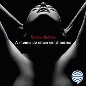 A Menos De Cinco Centímetros Audiolibro Gratis