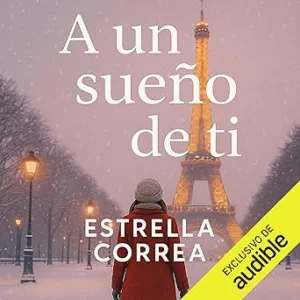 A Un Sueño De Ti Audiolibro Gratis