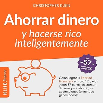Ahorrar Dinero Y Hacerse Rico Inteligentemente Audiolibro gratis