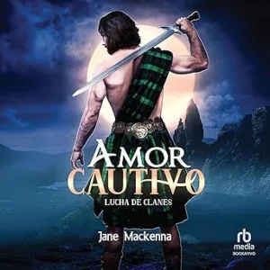 Amor Cautivo Lucha de Clanes Audiolibro gratis