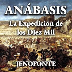 Anábasis: La Expedición De Los Diez Mil Audiolibro gratis