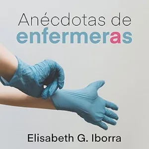 Anécdotas De Enfermeras Audiolibro gratis