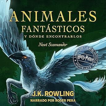 Animales Fantásticos Y Dónde Encontrarlos Harry Potter Libro De La Biblioteca Hogwarts Audiolibro gratis