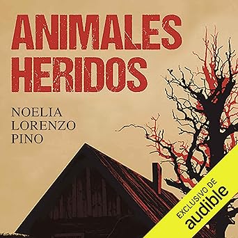 Animales Heridos Audiolibro gratis