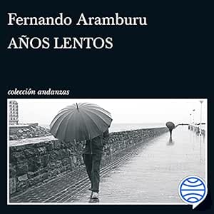 Años Lentos Audiolibro Gratis