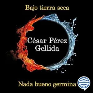 Bajo Tierra Seca Nada Bueno Germina Audiolibro gratis