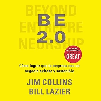 Be 2.0: Cómo Lograr Que Tu Empresa Sea Un Negocio Exitoso Y Sostenible Audiolibro gratis