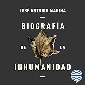 Biografía De La Inhumanidad Audiolibro Gratis