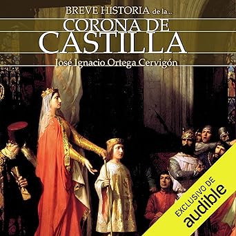 Breve Historia De La Corona De Castilla Audiolibro Gratis