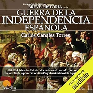 Breve Historia De La Guerra De Independencia Española Audiolibro gratis