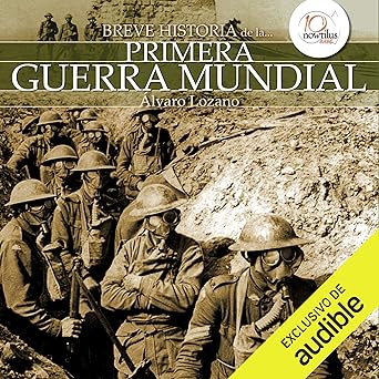 Breve Historia De La Primera Guerra Mundial Audiolibro gratis