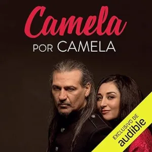 Camela Por Camela: La Banda Sonora De Nuestra Vida Audiolibro gratis