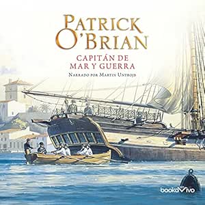 Capitán Mar Y Guerra Aubrey Maturin 1 Audiolibro gratis