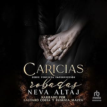 Caricias Robadas Mafia Romance Mafia Perfecta Imperfección 5 Audiolibro gratis