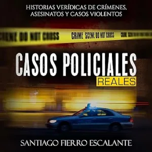 Casos Policiales Reales Audiolibro gratis