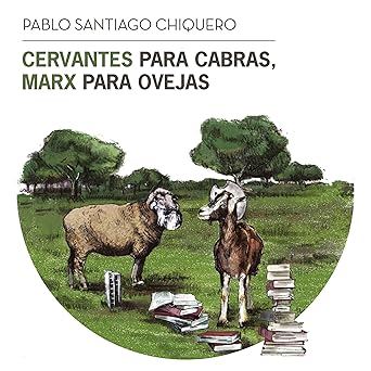 Cervantes Para Cabras Marx Para Ovejas Audiolibro Gratis