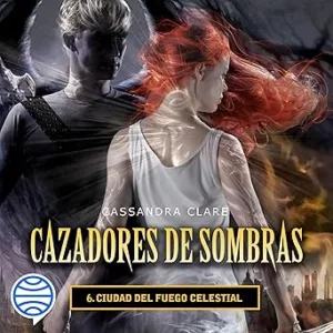 Ciudad Del Fuego Celestial Audiolibro gratis