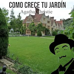 Cómo Crece Tu Jardín Audiolibro gratis