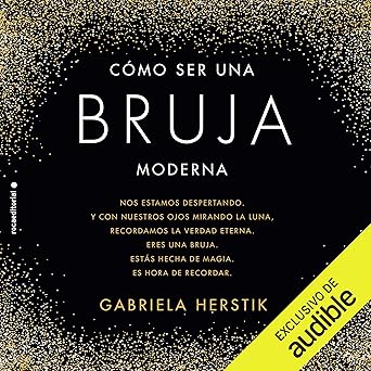 Cómo Ser Una Bruja Moderna Audiolibro gratis