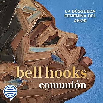 Comunión: La Búsqueda Femenina Del Amor Audiolibro gratis