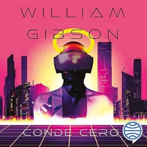 Conde Cero Trilogía de Sprawl Audiolibro gratis