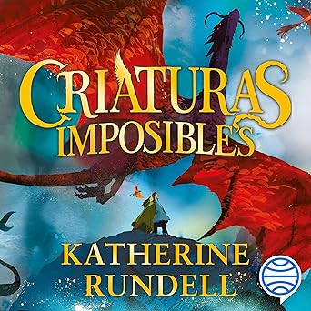 Criaturas Imposibles Audiolibro Gratis