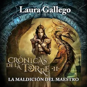 Crónicas De La Torre La Maldición Del Maestro Audiolibro gratis