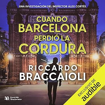 Cuando Barcelona Perdió La Cordura Audiolibro Gratis