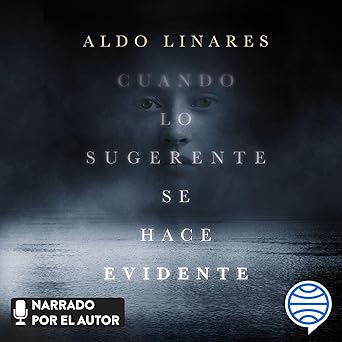 Cuando Lo Sugerente Se Hace Evidente Audiolibro Gratis