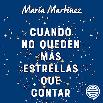 Cuando No Queden Más Estrellas Que Contar Audiolibro gratis