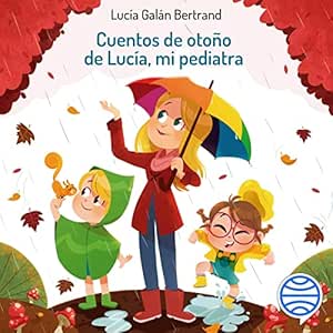 Cuentos De Otoño De Lucía Mi Pediatra Audiolibro Gratis