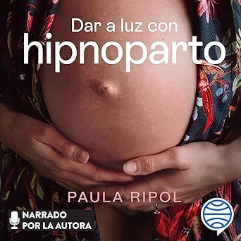 Dar A Luz Con Hipnoparto Audiolibro Gratis