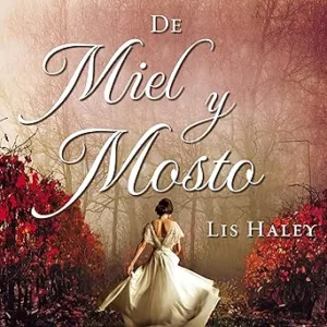 De Miel Y Mosto Audiolibro gratis