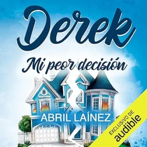 Derek Mi Peor Decisión Audiolibro gratis