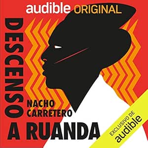 Descenso A Ruanda Audiolibro Gratis