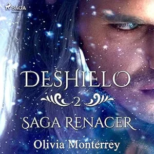Deshielo Saga Renacer 2 Audiolibro gratis