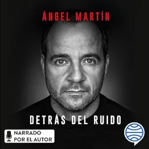 Detrás Del Ruido Todo Lo Que Aprendí Para Rehacerme Por Completo Y Mantener La Cordura Audiolibro gratis