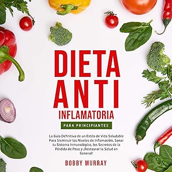Dieta Anti-Inflamatoria Para Principiantes Audiolibro gratis