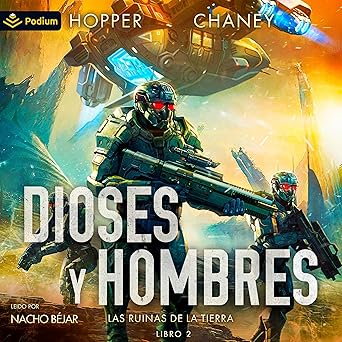 Dioses Y Hombres Las Ruinas De La Tierra Audiolibro gratis