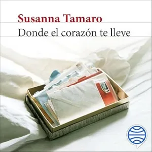 Donde El Corazón Te Lleve Audiolibro gratis