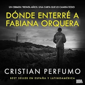 Dónde Enterré A Fabiana Orquera Audiolibro gratis