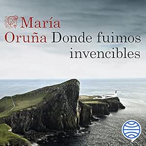 Donde Fuimos Invencibles Audiolibro gratis