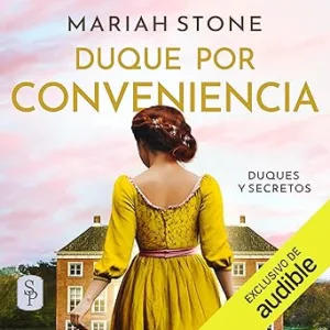 Duque Por Conveniencia Duques Y Secretos 3 Audiolibro gratis