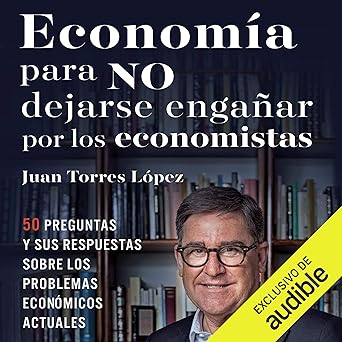 Economía Para No Dejarse Engañar Por Los Economistas Audiolibro gratis