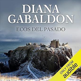 Ecos Del Pasado Saga Forastera Audiolibro Gratis